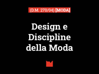 Design e Discipline della Moda (D.M. 270/04) [MODA]