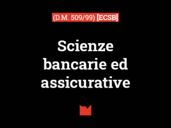 Scienze bancarie ed assicurative (D.M. 509/99) [ECSB]