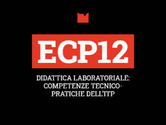 ECP12 – DIDATTICA LABORATORIALE: COMPETENZE TECNICO-PRATICHE DELL’ITP