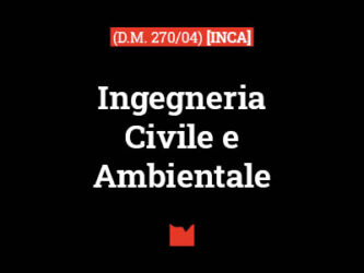 Ingegneria Civile e Ambientale (D.M. 270/04) [INCA]