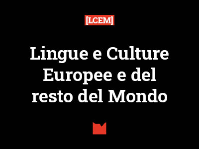 Lingue e Culture Europee e del resto del Mondo [LCEM]