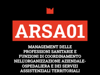 ARSA01 – MANAGEMENT DELLE PROFESSIONI SANITARIE E FUNZIONI DI COORDINAMENTO NELL’ORGANIZZAZIONE AZIENDALE-OSPEDALIERA E DEI SERVIZI ASSISTENZIALI TERRITORIALI
