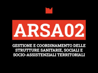 ARSA02 – GESTIONE E COORDINAMENTO DELLE STRUTTURE SANITARIE, SOCIALI E SOCIO-ASSISTENZIALI TERRITORIALI