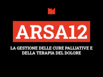 ARSA12 – LA GESTIONE DELLE CURE PALLIATIVE E DELLA TERAPIA DEL DOLORE