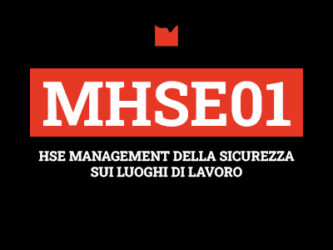 MHSE01 – HSE MANAGEMENT DELLA SICUREZZA SUI LUOGHI DI LAVORO